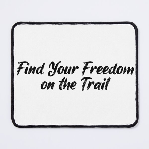 Item preview, Find Your Freedom on the Trail designed and sold by Ninjacatoff.