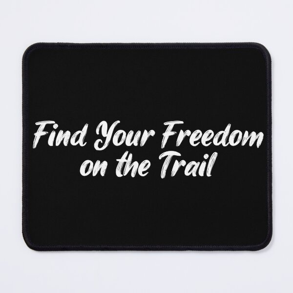 Item preview, Find Your Freedom on the Trail designed and sold by Ninjacatoff.