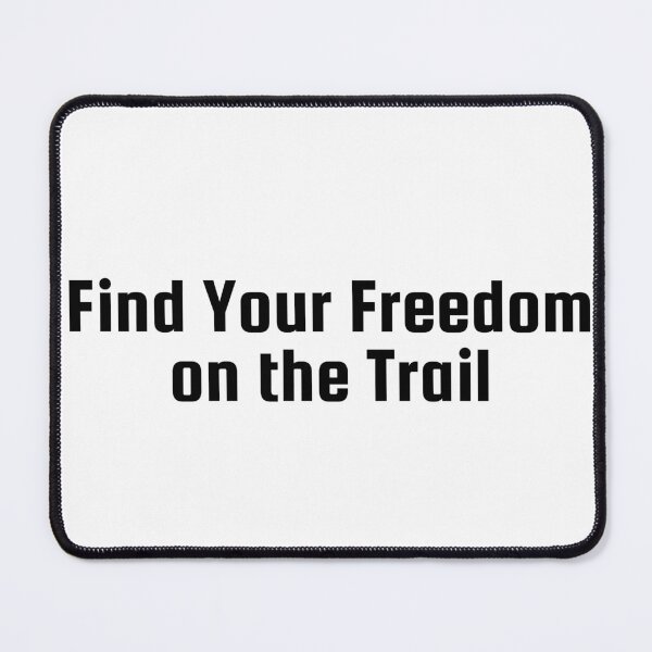 Item preview, Find Your Freedom on the Trail designed and sold by Ninjacatoff.
