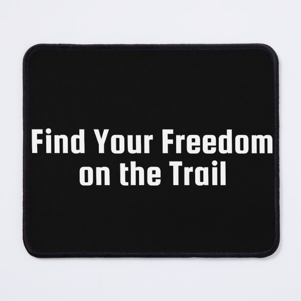 Item preview, Find Your Freedom on the Trail designed and sold by Ninjacatoff.