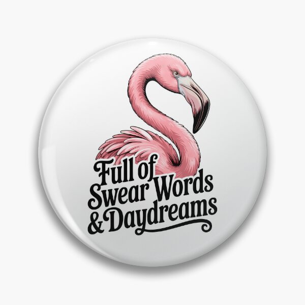 Item preview, Pink Flamingo Full of Swear Words and Daydreams Quote designed and sold by Tammy Winand Arts.