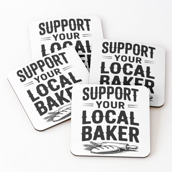 Item preview, Support Your Local Baker designed and sold by Frank Ring.