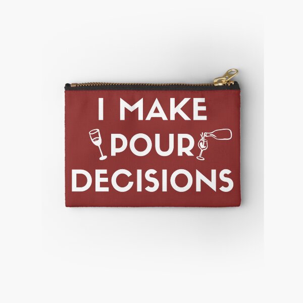 Item preview, I Make Pour Decisions – Funny Wine Pun Design for Wine Lovers designed and sold by SidTastic .