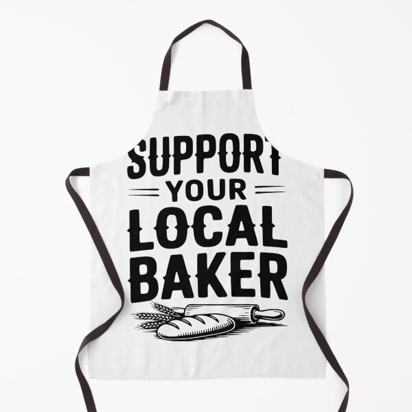 Item preview, Support Your Local Baker designed and sold by Frank Ring.