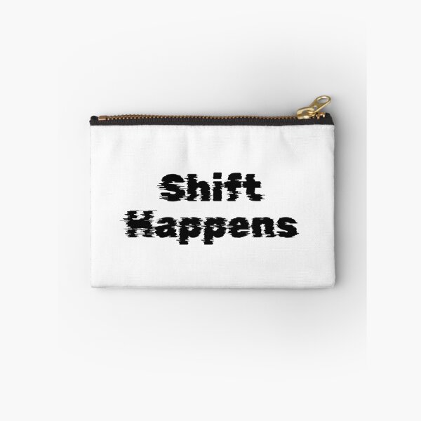 Item preview, Shift Happens designed and sold by Ninjacatoff.