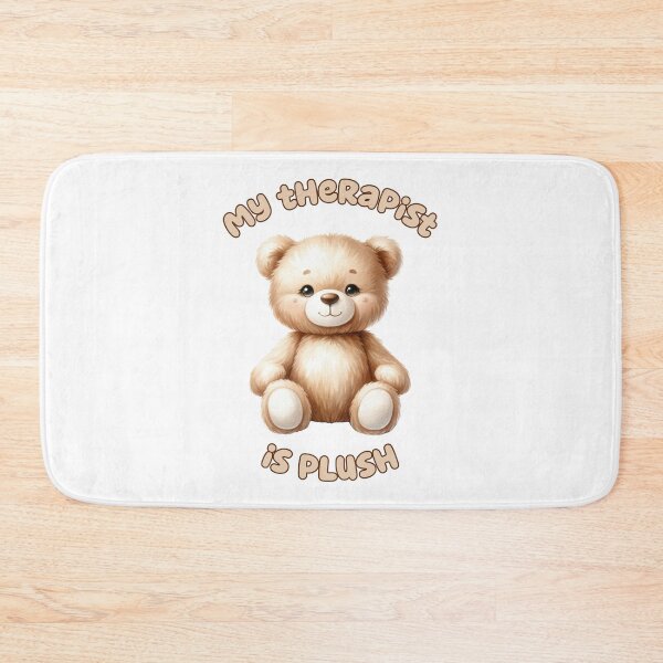 Item preview, My Therapist is Plush – Cute Agere Comfort Design designed and sold by ChibiNekoSpace.