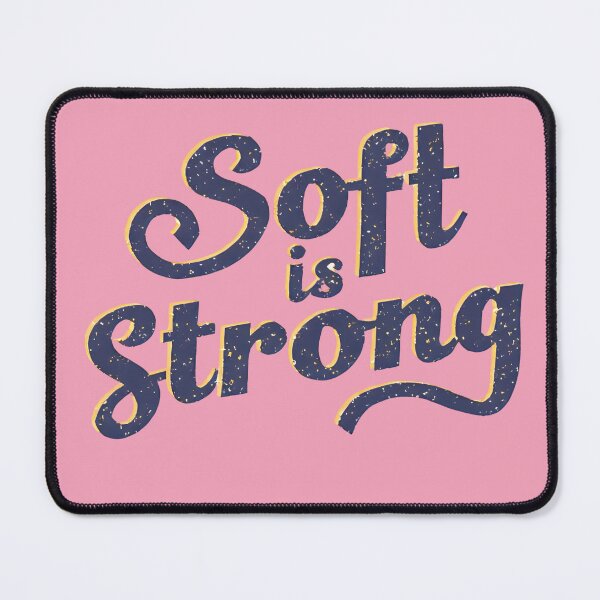 Item preview, Soft is strong designed and sold by HSJdesignseu.