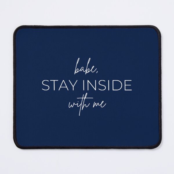 Item preview, Babe, stay inside with me lettering designed and sold by wolfgangsilas.