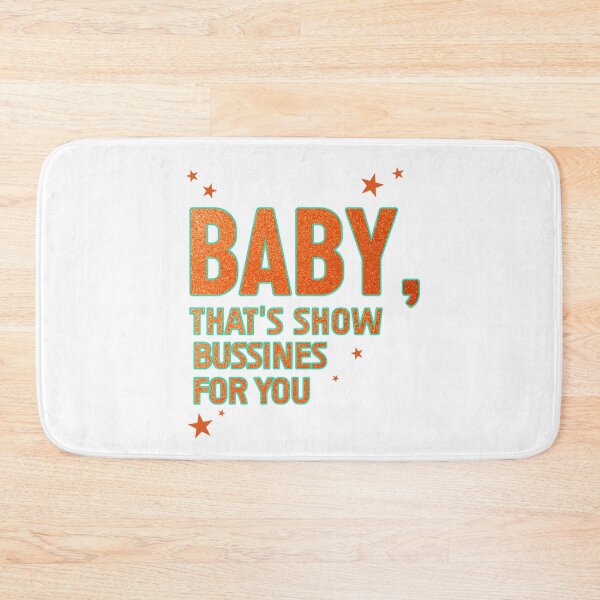 Item preview, Baby That's Show Bussines For You designed and sold by Izaa-aart.
