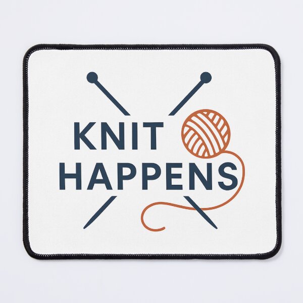 Item preview, Knit Happens - Funny Knitting Pun for Yarn Lovers designed and sold by MiowandMolly.