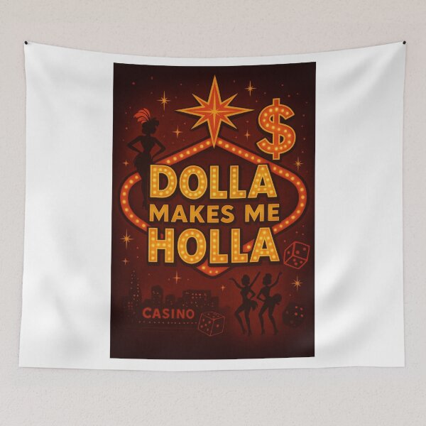 Artikelvorschau, Dolla Makes Me Holla Casino entworfen und verkauft von CL7-Graphics.