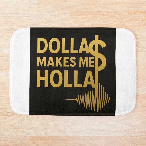 Item preview, Dolla Makes Me Holla Gold designed and sold by CL7-Graphics.