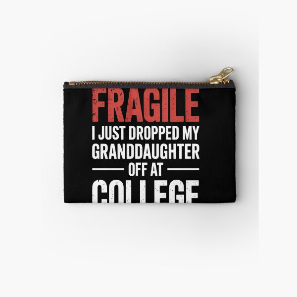 Item preview, Fragile I Just Dropped My Granddaughter Off At College designed and sold by Patricsselin.