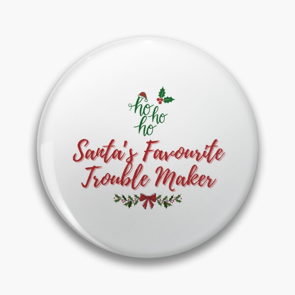 Item preview, Santa’s Favourite Trouble Maker designed and sold by DixieGirlStudio.