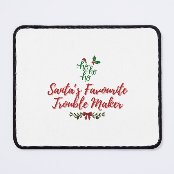 Item preview, Santa’s Favourite Trouble Maker designed and sold by DixieGirlStudio.
