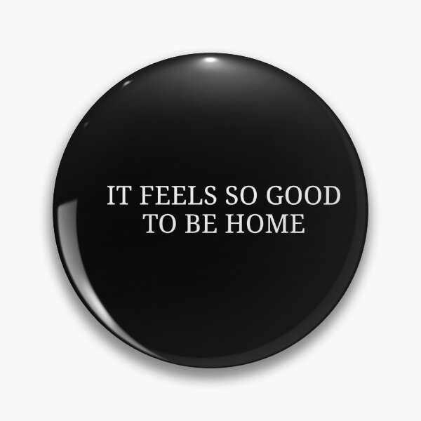 Item preview, It Feels So Good to Be Home – Cozy Minimalist Quote designed and sold by MyMomentShirt.