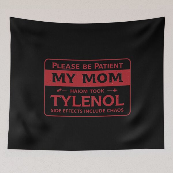 Item preview, Please Be Patient My Mom Took Tylenol – Retro Medical Label Design designed and sold by MotivAura.