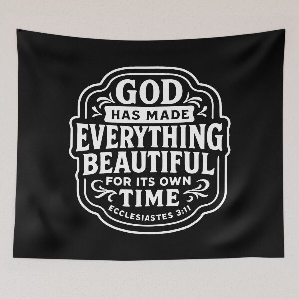 Item preview, Ecclesiastes 3:11 God Has Made Everything Beautiful For Its Own Time designed and sold by plushism.