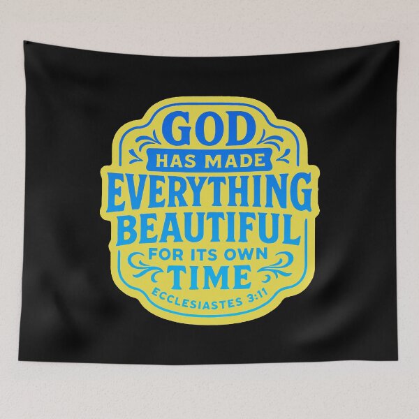 Item preview, Ecclesiastes 3:11 God Has Made Everything Beautiful For Its Own Time designed and sold by plushism.