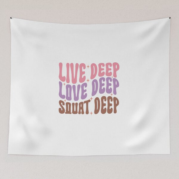 Item preview, Live Deep Love Deep Squat Deep designed and sold by artcultreone.