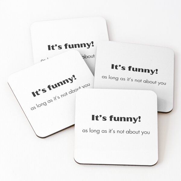 Item preview, It' funny, as long as it's not about you designed and sold by EarthMerch.