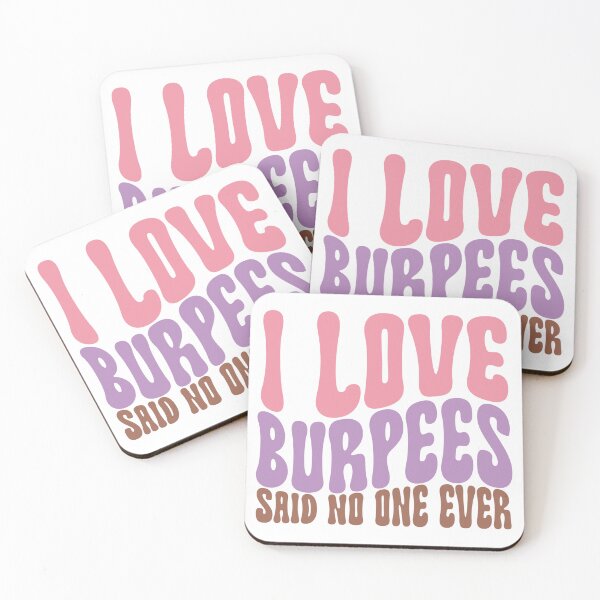 Item preview, I Love Burpees Said No One Ever designed and sold by artcultreone.