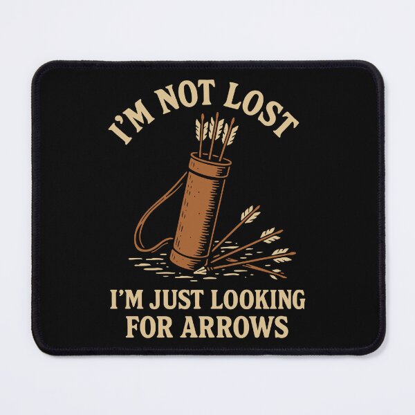 Item preview, I'm Not Lost Looking For Arrows Funny Archer designed and sold by LuminOrb.
