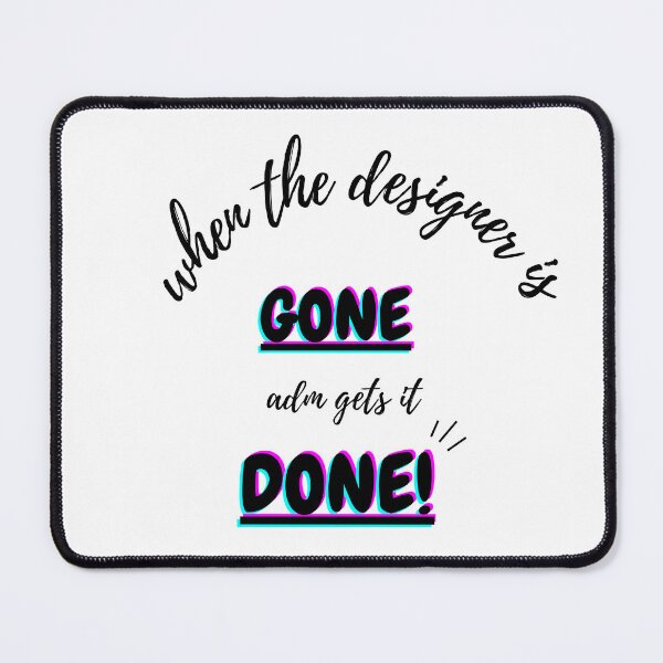 Item preview, ADM gets it done! designed and sold by VXON.