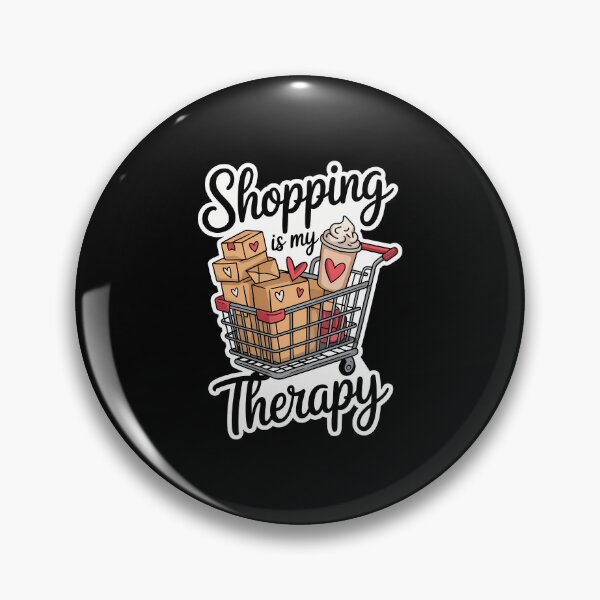 Item preview, Shopping Is My Therapy Funny Shopping Lovers designed and sold by WalshDrawnLaugh.