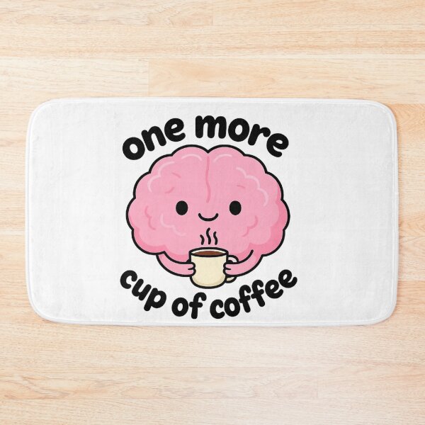 Item preview, Brain Needs Another Coffee designed and sold by DariaOltes.