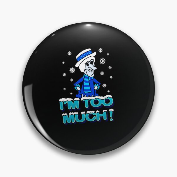 Item preview, Snow Miser I'm Too Much  designed and sold by MolatedCoffee.