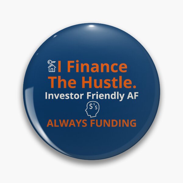 Item preview, I Finance the Hustle – Investor Friendly AF (Always Funding) designed and sold by Wheres Walko Now?.