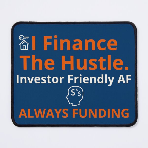 Item preview, I Finance the Hustle – Investor Friendly AF (Always Funding) designed and sold by Wheres Walko Now?.