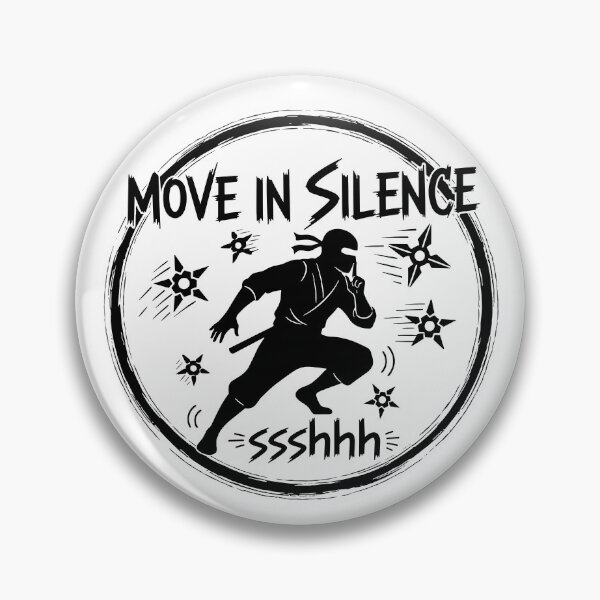 Item preview, Move In Silence Ninja - Motivational Ssshhh Hush Grind Quote designed and sold by Studio13C.