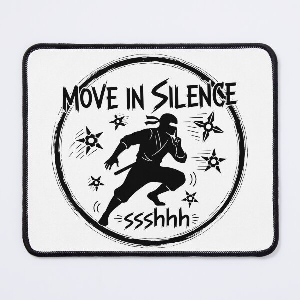 Item preview, Move In Silence Ninja - Motivational Ssshhh Hush Grind Quote designed and sold by Studio13C.