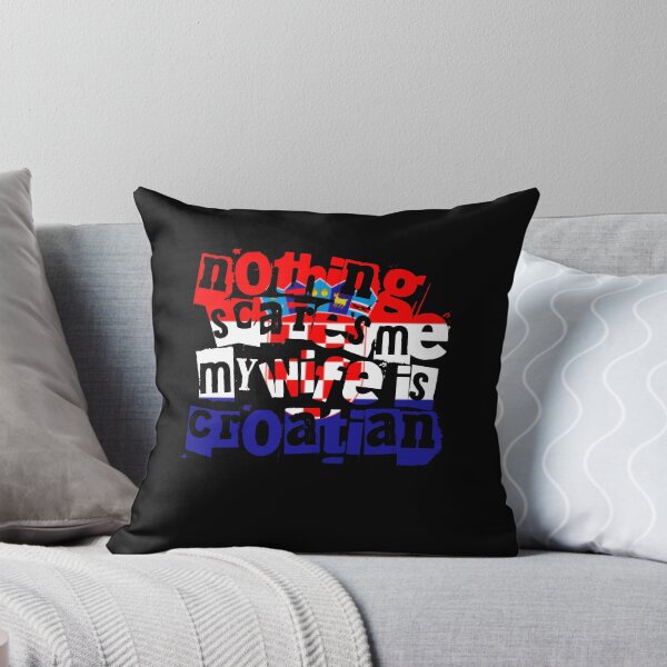 Item preview, Nothing Scares Me My Wife Is Croatian Funny Design designed and sold by chrisrivait.