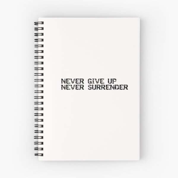 Item preview, never give up never surrender  designed and sold by sarina G.