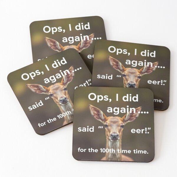 Item preview, Oops, I did it again… said ‘Oh deer!’ for the 100th time designed and sold by SSMC DREAM DESIGN.