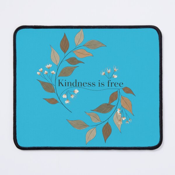 Item preview, Kindness is Free — Nature Inspired Positive Art designed and sold by Chroma Dreams .