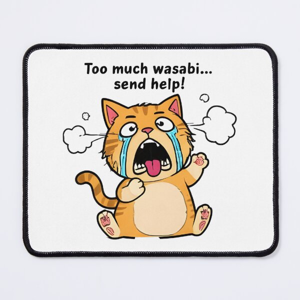 Item preview, Sushi Cat Too much wasabi... send help! designed and sold by Uglyandcute.