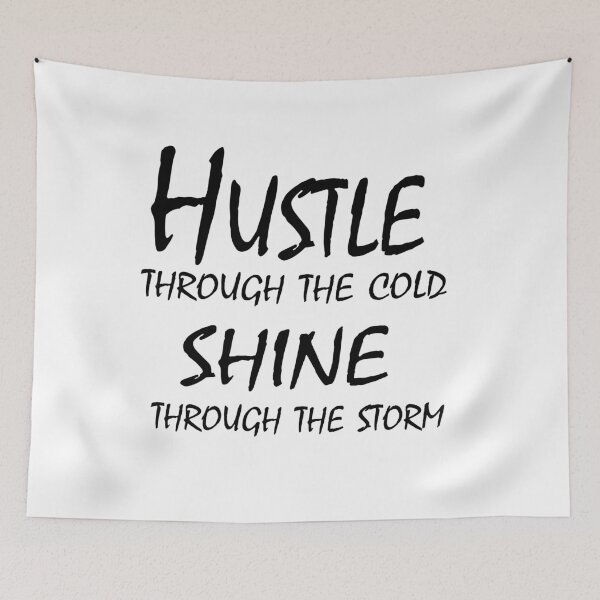 Item preview, Hustle Through the Cold, Shine Through the Storm – Motivational Mindset Quote Design designed and sold by ArtNestVerse.