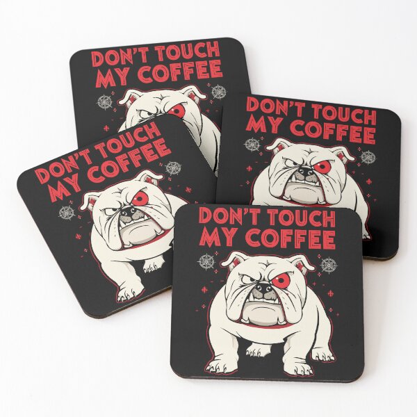 Item preview, Don't Touch My Coffee designed and sold by BrittanyHouser.