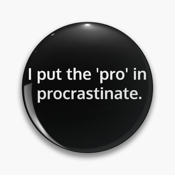 Item preview, PROcrastinate designed and sold by TFGS.