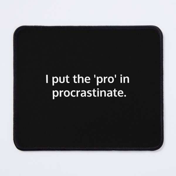 Item preview, PROcrastinate designed and sold by TFGS.