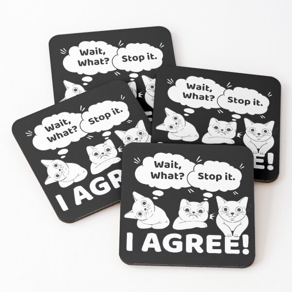 Item preview, Wait What Stop It I Agree Funny Cat Meme Design designed and sold by PROPera-design.