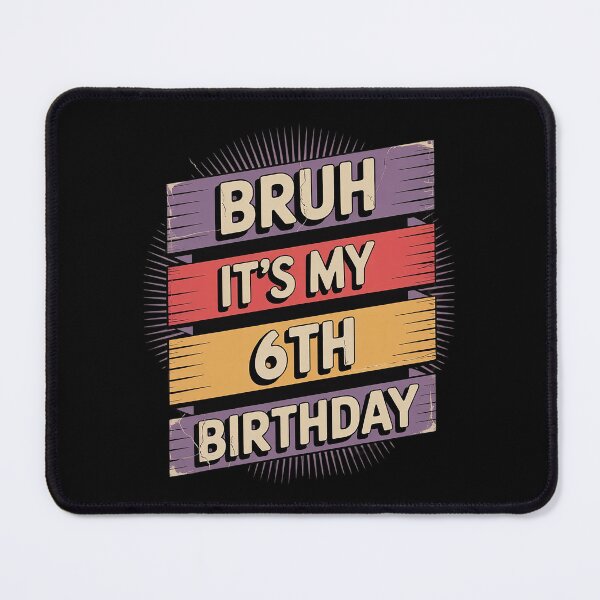Item preview, Bruh It's My 6th Birthday 6 Year Old Birthday 15 designed and sold by THagBlue.