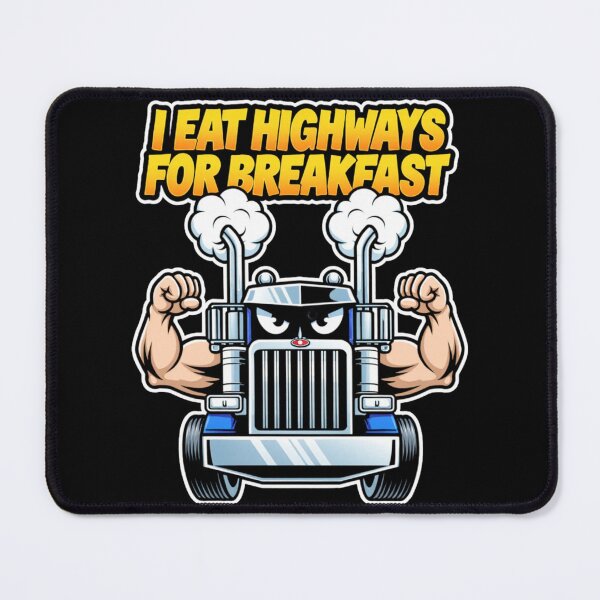 Item preview, I Eat Highways for Breakfast – Trucker Pride / Ahau Designs designed and sold by Ahau Designs.