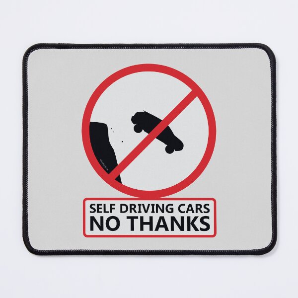Item preview, Self Driving Cars -No Thanks designed and sold by thedrumstick.