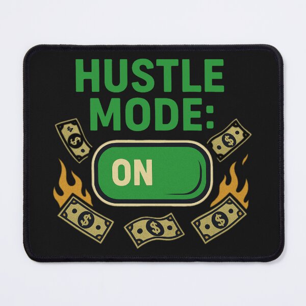 Item preview, Hustle Mode: ON – Money Motivation Design designed and sold by MythoWorldddd.