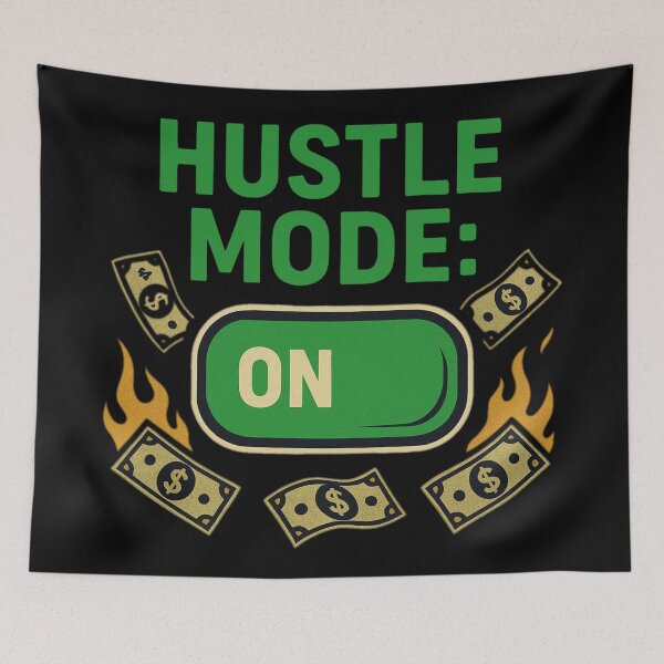 Item preview, Hustle Mode: ON – Money Motivation Design designed and sold by MythoWorldddd.